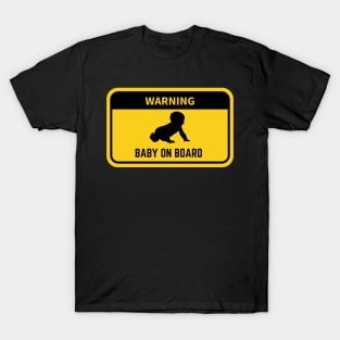 Warning Baby On Board T-Shirt